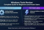 Windows Tools Review Complete Guide for Beginners and Power Users
