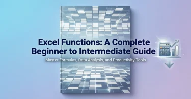 excel functions: a complete beginner to intermediate guide