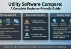 utility software compare a complete beginner-friendly guide